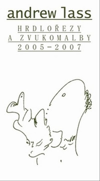 Hrdlořezy a zvukomalby 2005-2007