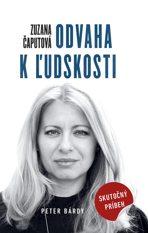 Zuzana Čaputová - Odvaha k ľudskosti