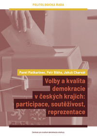 Volby a kvalita demokracie v českých krajích: