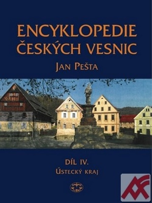 Encyklopedie českých vesnic IV. Ústecký kraj