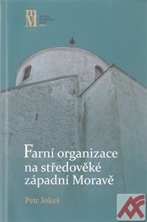 Farní organizace na středověké západní Moravě