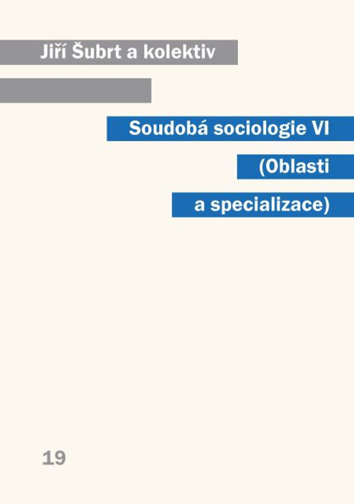 Soudobá sociologie VI Oblasti a specializace