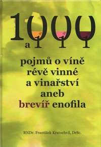 1000 a 111 pojmů o víně, révě vinné a vinařství, aneb brevíř enofila