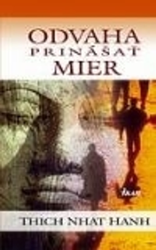 Odvaha prinášať mier