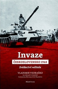 Invaze Československo 1968. Svědectví velitele