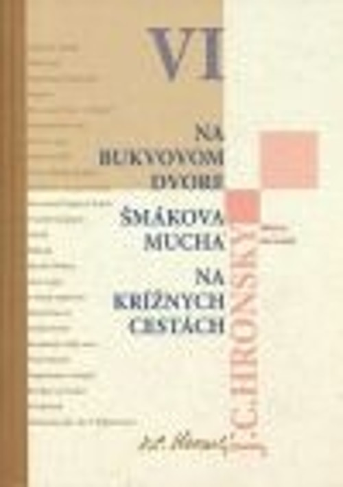 Na Bukvovom dvore. Šmákova mucha. Na krížnych cestách - Zobrané spisy VI.