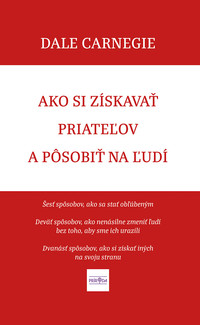 Ako si získavať priateľov a pôsobiť na ľudí