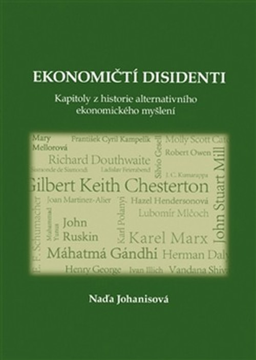 Ekonomičtí disidenti. Kapitoly z historie alternativního ekonomického myšlení