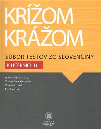 Krížom krážom. Súbor testov zo slovenčiny k učebnici B1