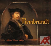 Rembrandt. Jeho život a dílo včetně 30 příloh se vzácnými faximiliemi