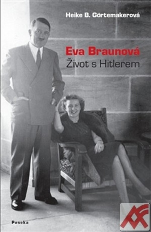 Eva Braunová. Život s Hitlerem