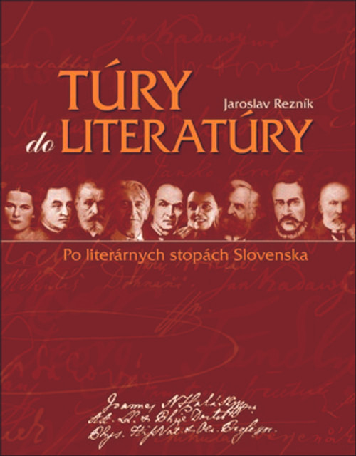 Túry do literatúry. Po literárnych stopách Slovenska