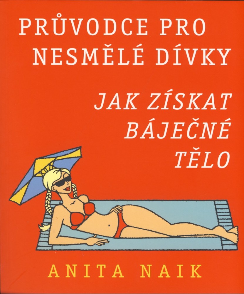 Průvodce pro nesmělé dívky. Jak získat báječné tělo