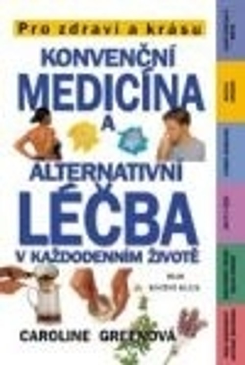 Konvenčná a alternatívna liečba bežných problémov