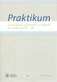 Praktikum zo slovenskej gramatiky a ortografie pre cudzincov B1 - B2