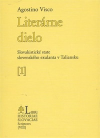 Literárne dielo 1. Slovakistické state slovenského exulanta v Taliansku