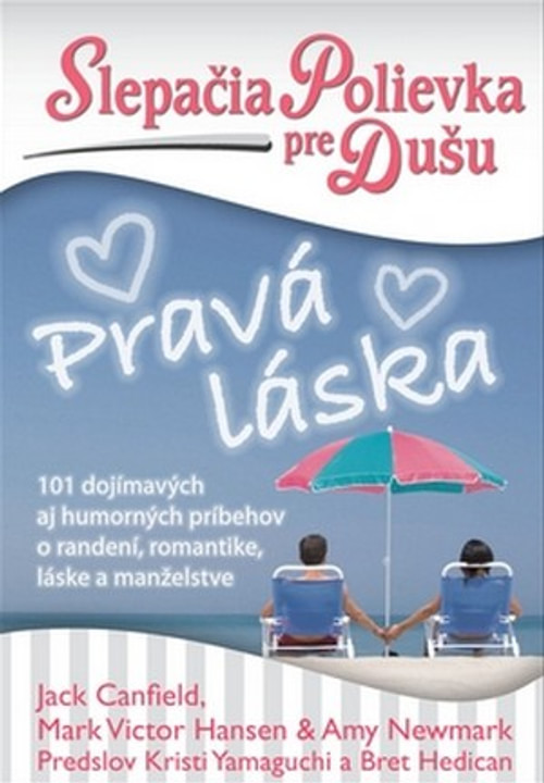 Slepačia polievka pre dušu. Pravá láska