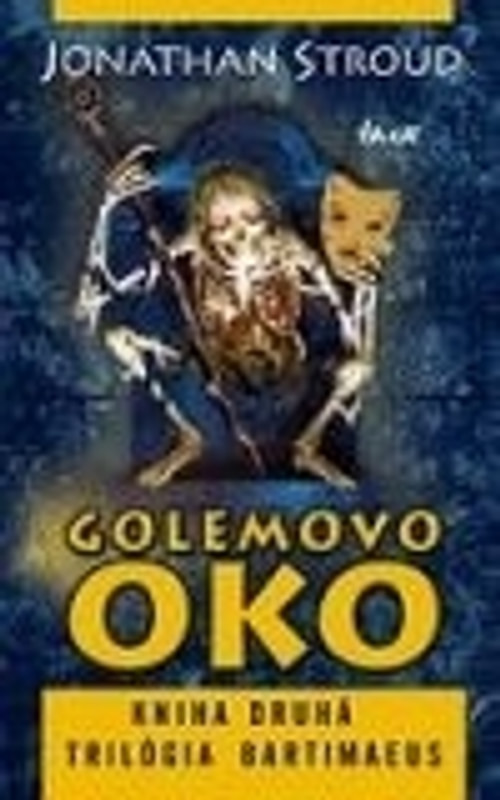 Golemovo oko. Kniha druhá - Trilógia Bartimaeus