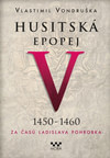 Husitská epopej V (1450 - 1460)