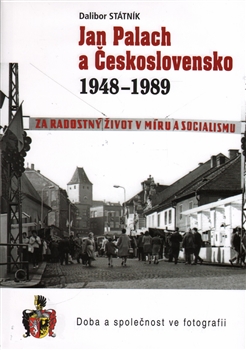 Jan Palach a Československo 1948 - 1989