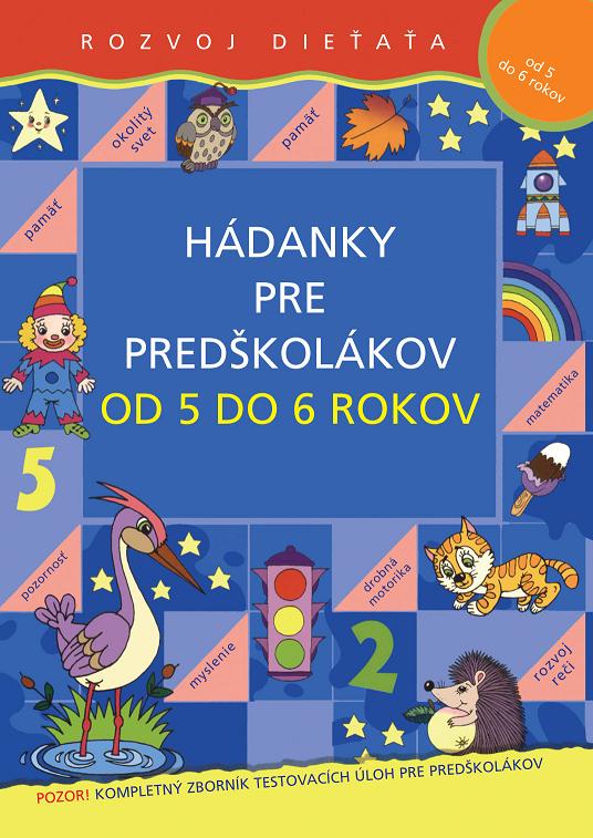 Hádanky pre predškolákov. Od 5 do 6 rokov