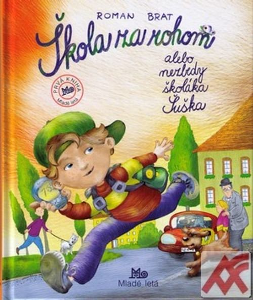 Škola za rohom alebo nezbedy školáka Šuška