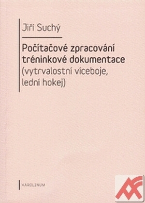 Počítačové zpracování tréninkové dokumentace vytrvalostní víceboje, lední hokej