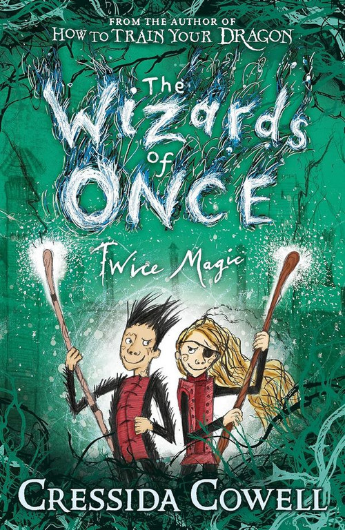 The Wizards of Once: Twice Magic