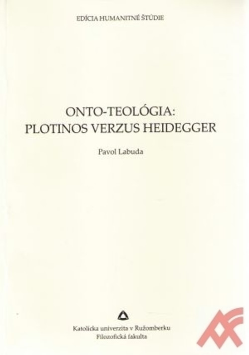 Onto-teológia: Plotinos verzus Heidegger