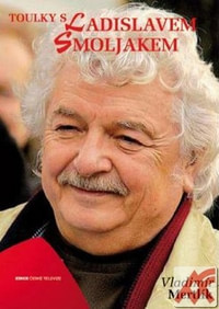 Toulky s Ladislavem Smoljakem