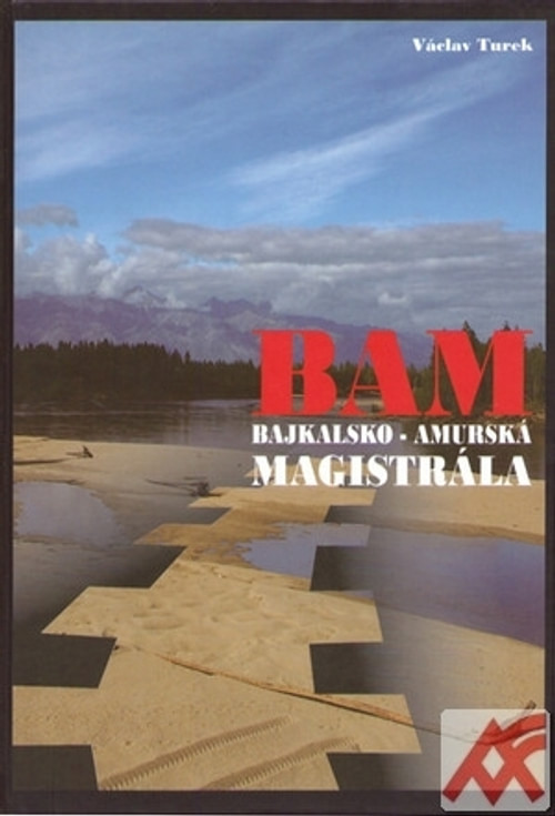 BAM. Bajkalsko-amurská magistrála