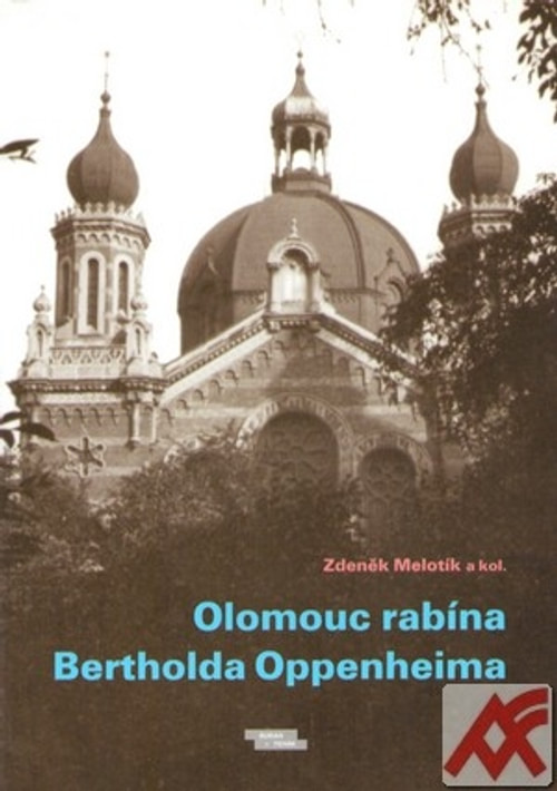 Olomouc rabína Bertholda Oppenheima