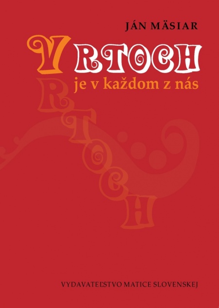 Vrtoch je v každom z nás