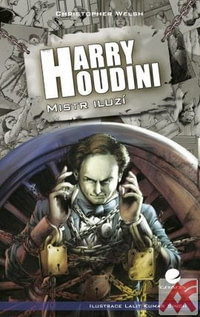 Harry Houdini. Mistr iluzí