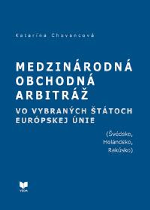 Medzinárodná obchodná arbitráž vo vybraných štátoch Európy