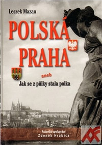 Polská Praha aneb Jak se z půlky stala polka