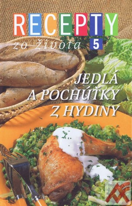 Recepty zo Života 5 - Jedlá a pochúťky z hydiny