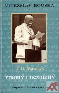 Masaryk známý i neznámý