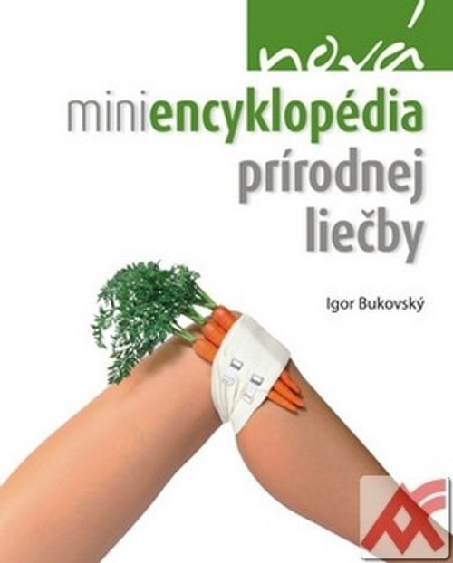 Nová miniencyklopédia prírodnej liečby