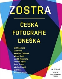 Zostra. Česká fotografie dneška