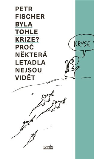 Byla tohle krize?