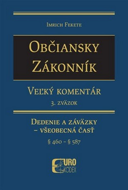 Občiansky zákonník, Veľký komentár. 3. zväzok Dedenie a záväzky - Všeobecná časť