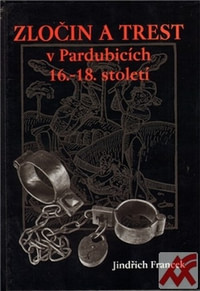 Zločin a trest v Pardubicích 16. - 18. století