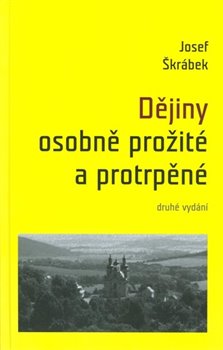 Dějiny osobně prožité a protrpěné