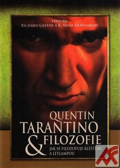 Quentin Tarantino a filozofie. Jak se filozofuje kleštěmi a letlampou