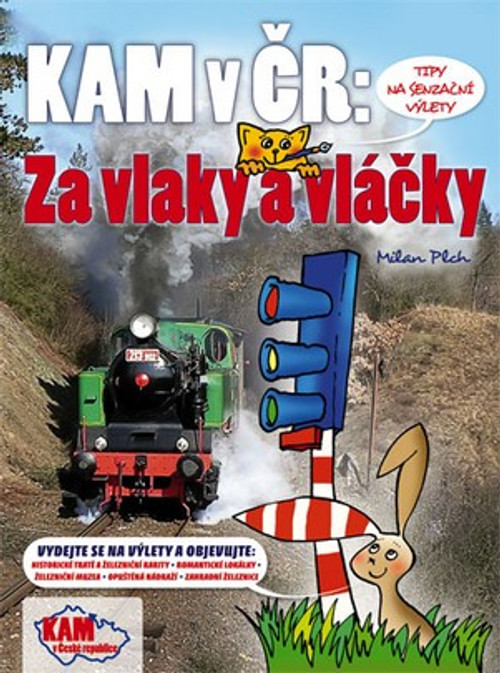 Kam v ČR: Za vlaky a vláčky