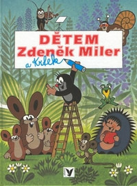 Dětem Zdeněk Miler a krtek