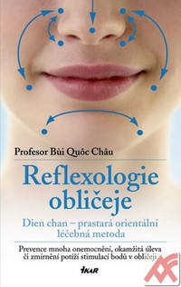 Reflexologie obličeje. Dien chan - prastará orientální léčebná metoda