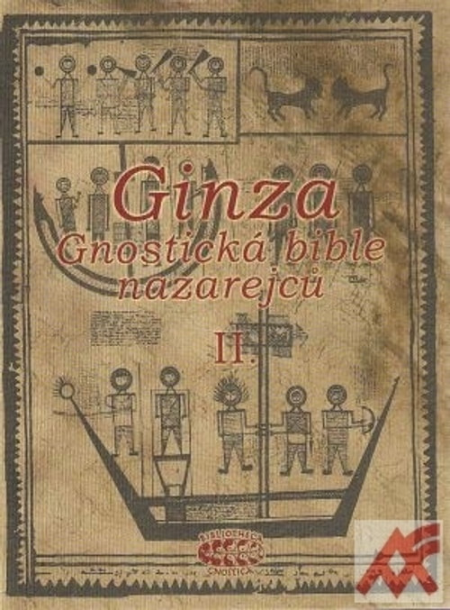 Ginza. Gnostická bible nazarejců II.