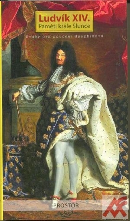 Ludvík XIV. Paměti krále Slunce